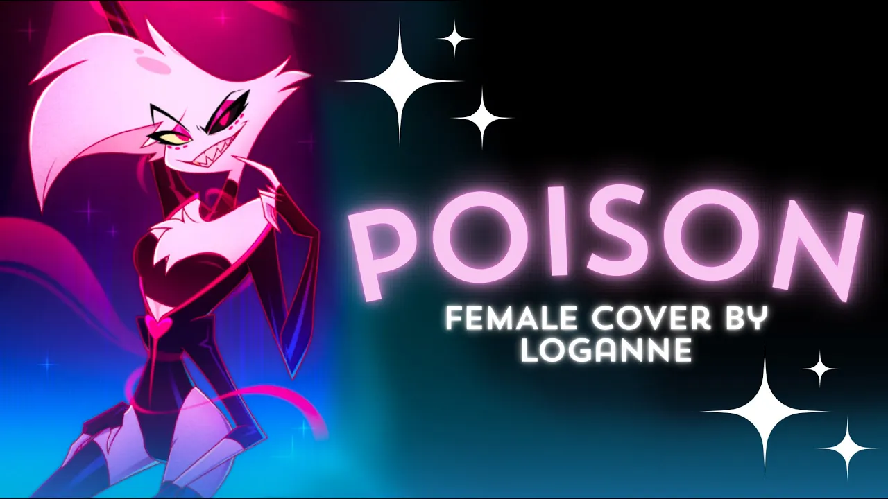 【 Loganne 】 Poison Cover ⌜ Hazbin Hotel ⌟ (Female Ver.)