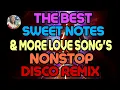 🌹THE BEST SWEET NOTES \u0026 MORE LOVESONG'S NONSTOP DISCO REMIX 💢💫💢💫💢