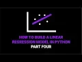 How to Build a Linear Regression Model in Python Part 4