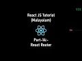 React Router React JS Malayalam Tutorial Part-14