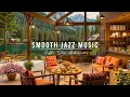 Download Lagu Cozy Coffee Shop Ambience with Relaxing Jazz Instrumental Music ☕ Smooth Morning Jazz Music to Study