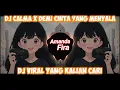 Download Lagu DJ CALMA X DEMI CINTA YANG MENYALA Remix FULL BASS Viral TIKTOK
