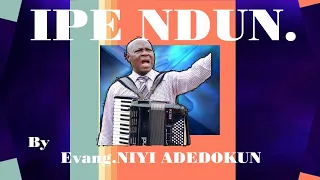 ipe ndun by evang niyiadedokun19 