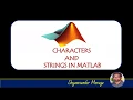 MATLAB CHARACTERS AND STRINGS USING MATLAB