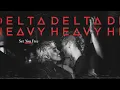 Set You Free - Delta Heavy