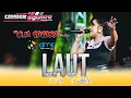 Lagu LAUT - DESI RAFAELA OM SAVANA Sak Jose - LEMBUR BERSATU - DMS digital audio