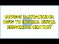 DevOps SysAdmins How to install mysql server on CentOS 2 Solutions