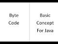 java basic concept bytecode Lecture - 1