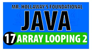 17 - ForEach Loops for Array Iteration in Java