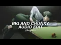 Lagu Big and Chunky (Chunky, Chunky, Chunky) - will.i.am [Edit Audio]