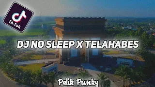 Download Dj Old No Sleep X Telahabes || Dj Viral Tik Tok🎶 MP3