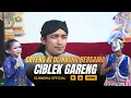 Lagu CIBLEK NYAUR UTANG KARO GELANG GARENG MALAH MUMET