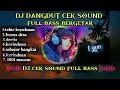DJ CEK SOUND‼️ DANGDUT REMIX HJ.RHOMA IRAMA FULL BASS ENAK DI DENGAR 