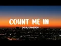Download Lagu Dove Cameron - Count Me In Lyrics🎵(Tiktok Song) | Even when you're gone I feel you close