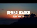 Download Lagu Teddy Adhitya - Kembalikanku (Lirik)