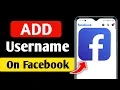 How To Add Username On Facebook - Full Guide