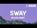 Download Lagu [1 HOUR] Michael Bublé - Sway (Lyrics)