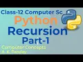 WHAT IS RECURSION IN PYTHON PYTHON RECURSION FUNCTION CLASS 12 COMPUTER SCIENCE CBSE PART-1