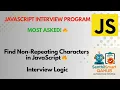 Find Non-Repeating Characters in a String JavaScript Interview Question Explained