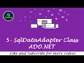 5 - ADO NET SqlDataAdapter Class SqlDataAdapter Class Example in C