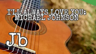Download I'LL ALWAYS LOVE YOU (GUITAR TUTORIAL) MP3
