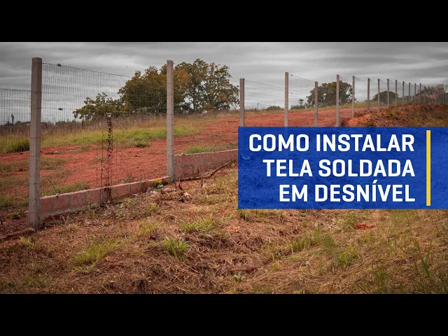 Vídeo do produto - Como instalar Tela Soldada em terreno com desnível