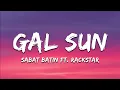 Lagu Gal Sun Lyrics - Sabat Batin ft. Rackstar | ‎@VibePillMusic