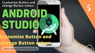 5 How to customize button layout in Android Studio How to develop Android App from scratch
