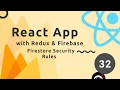 React Redux Firebase App Tutorial - Firestore Security Rules