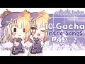10 Free Gacha Intro Songs-!🖇️🦋 Part 2 + Link