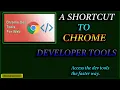 A shortcut to chrome developer tools