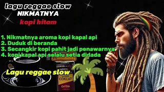 kumpulan lagu reggae slow tema kopi kapal api dan djarum coklat duduk di beranda 