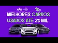 Melhores carros usados ate R 30 mil