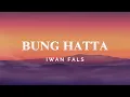 Download Lagu Iwan Fals - Bung Hatta (Lyric Video)