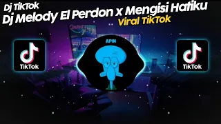 Download DJ MELODY EL PERDON x MENGISI HATIKU VIRAL TIK TOK TERBARU 2022!! MP3