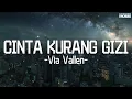 Download Lagu Cinta Kurang Gizi - Via Vallen (Official Lyric Video)