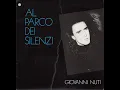 Download Lagu - GIOVANNI NUTI - AL PARCO DEI SILENZI – ( - Ricordi  SMRL 6399 - 1989 - ) - FULL ALBUM