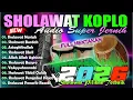 SHOLAWAT TERPOPULER TAHUN 2026, Jibril, Astagfirullah, Nariyah, Burdah | SHOLAWAT MERDU