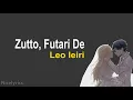 Berdua Selamanya Lagu Jepang Romantis | Zutto Futari De - Leo Leiri | Lyrics Terjemahan Indonesia