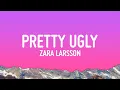 Download Lagu Zara Larsson - Pretty Ugly (Lyrics)