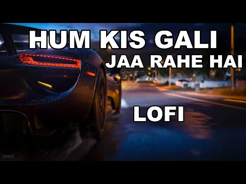 Download MP3 Hum Kis Galli Jaa Rahe Hai | Doorie | Atif Aslam New Song | Hindi Lofi | Atif Hits | Bollywood Lofi💜