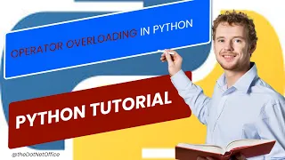Part 35 - Operator overloading in Python python tutorial