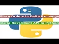Place Orders in Delta Exchange using Python API