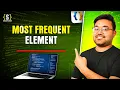 Find the most frequent element in an array optimal approach java dsa shashwat