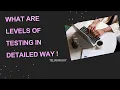 Software Testing Class-4 What are the Levels of Testing Software Testing