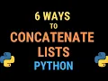 6 Ways to Concatenate Lists in Python Merge Multiple Lists TUTORIAL