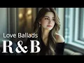Download Lagu 【Ballad R\u0026B】Love Ballads: Calm \u0026 Tender Music for Relaxation / 作業用BGM