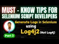 Must Know Automation concepts Selenium Automation PART-3 Log4j2 Indepth Complete tutorial