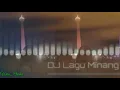 Download Lagu DJ MINANG 2019 POPULER