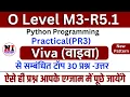 O Level Python Viva Questions and answers o level m3-r5 1 practical viva questions and answers pr3